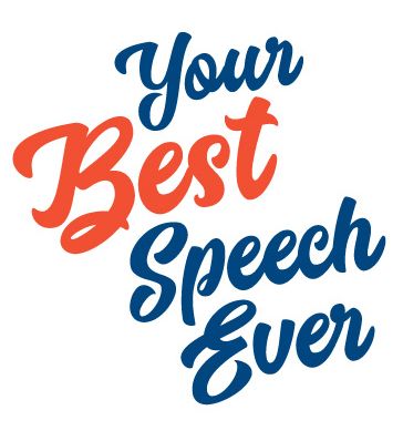 Your Best Speech Ever