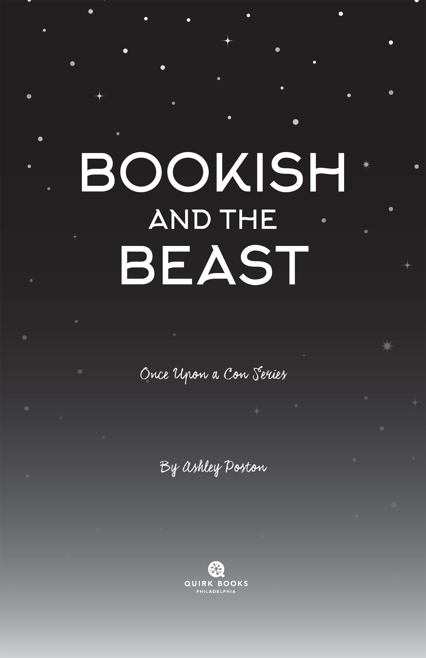 Book title, Bookish and the Beast, author, Ashley Poston, imprint, Quirk Books