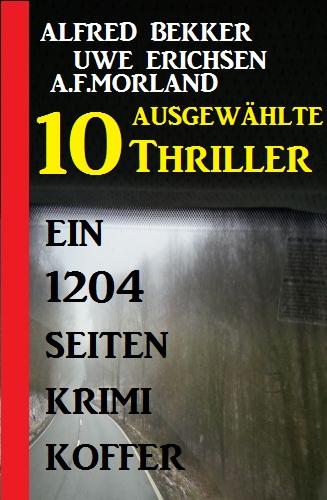 10 ausgewählte Thriller - Ein 1204 Seiten Krimi Koffer