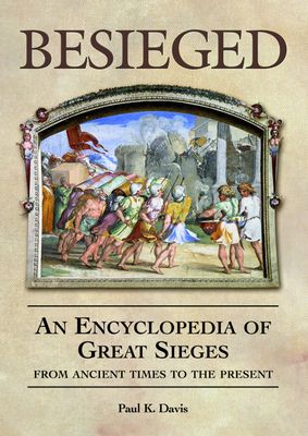 Besieged:_An_Encyclopedia_of_Great_Sieges