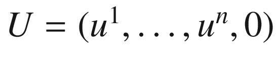 $$U=(u^1,\dots ,u^n, 0)$$