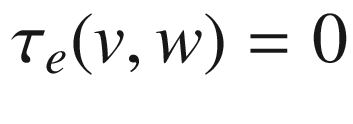 $$\tau _e(v, w)=0$$