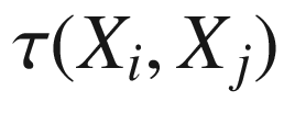 $$\tau (X_i, X_j)$$