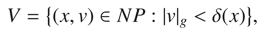 $$\begin{aligned} V = \big \{ (x, v)\in NP: |v|_g < \delta (x)\big \}, \end{aligned}$$