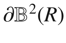 $$\partial \mathbb B^2(R)$$