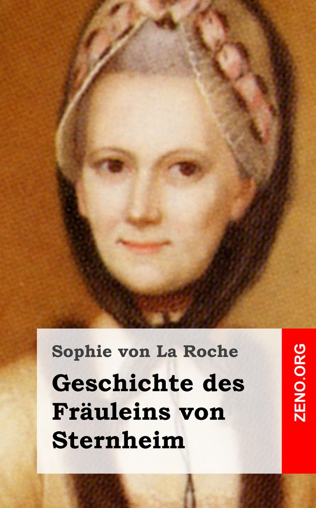 Sophie von La Roche: Geschichte des Fräuleins von Sternheim