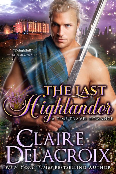 The Last Highlander, a Scottish time travel romance by Claire Delacroix.