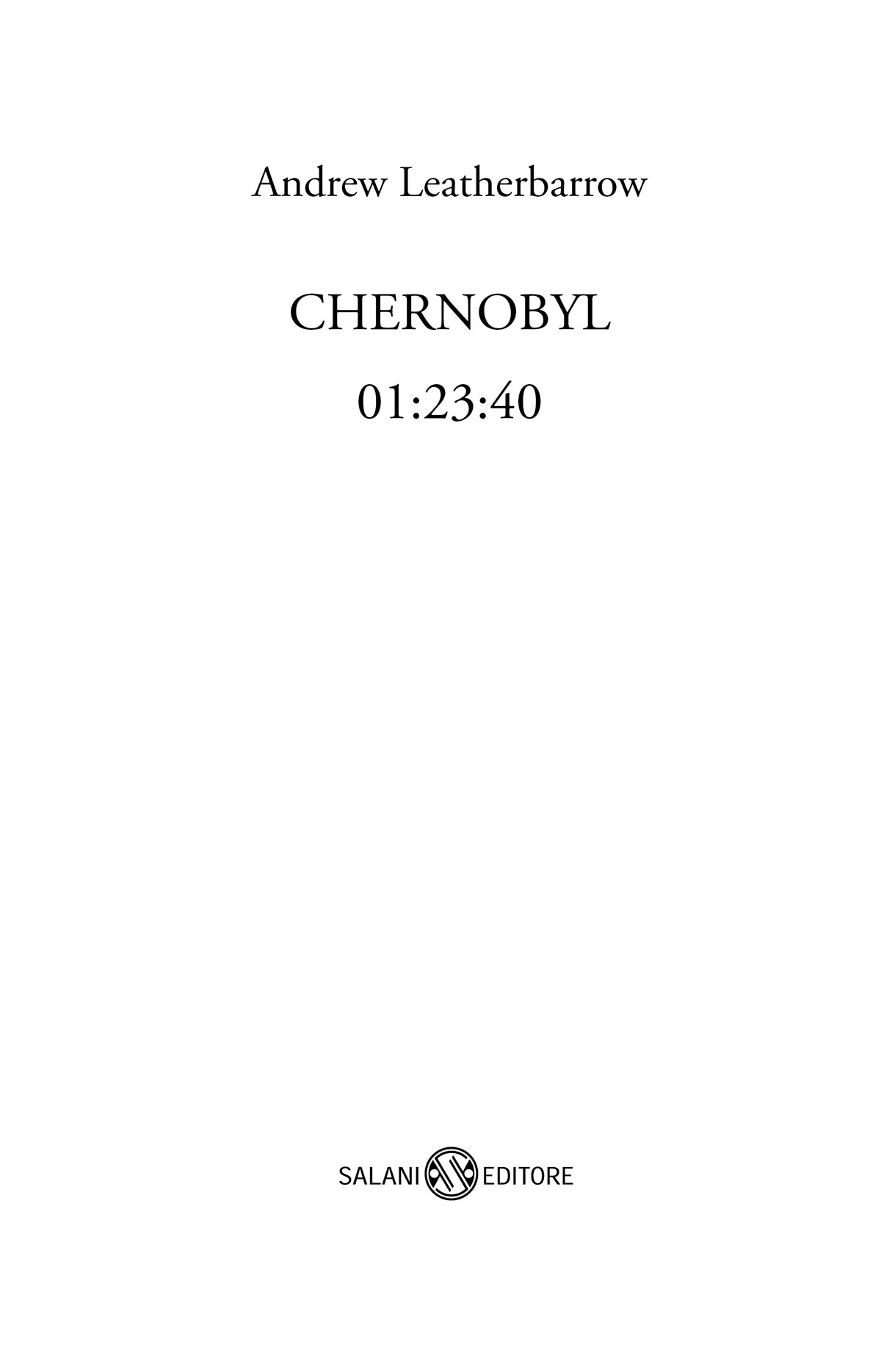 Immagine del frontespizio. Chernobyl di Andrew Leatherbarrow. Adriano Salani Editore.