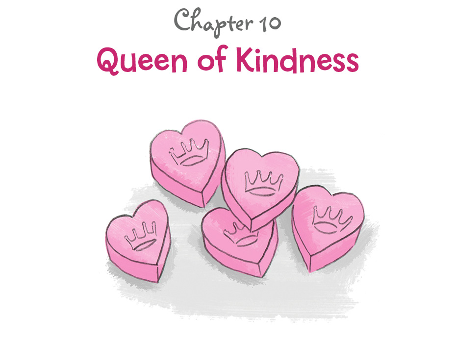 Chapter 10: Queen of Kindness