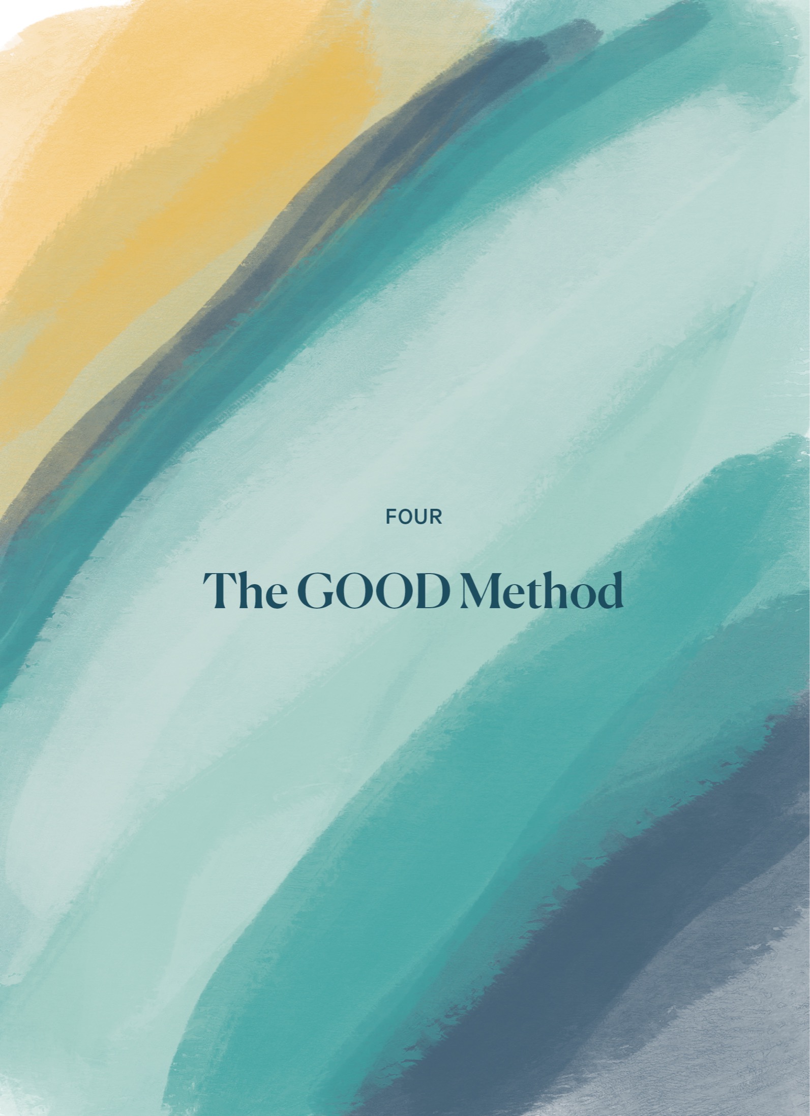 Four, The GOOD Method