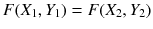 $$F(X_{1},Y_{1})=F(X_{2},Y_{2})$$