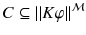 $$C\subseteq \Vert K\varphi \Vert ^\mathcal {M}$$