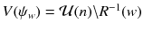 $$V(\psi _w) =\mathcal {U}(n)\backslash R^{-1}(w)$$