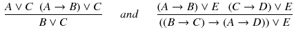 $$\begin{aligned} \frac{A\vee C~~ (A\rightarrow B)\vee C}{B\vee C}~~~~~~and~~~~~~ \frac{(A\rightarrow B) \vee E ~~~(C\rightarrow D) \vee E}{((B\rightarrow C)\rightarrow (A\rightarrow D))\vee E} \end{aligned}$$