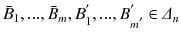 $$ \bar{B}_{1},...,\bar{B}_{m}, B^{'}_{1},...,B^{'}_{m^{'}} \in \varDelta _{n}$$