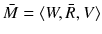 $$\bar{M}=\langle W, \bar{R}, V\rangle $$