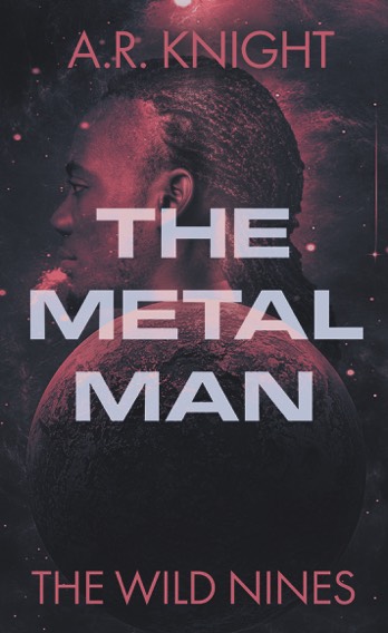 The Metal Man - A Wild Nines Prequel Novella