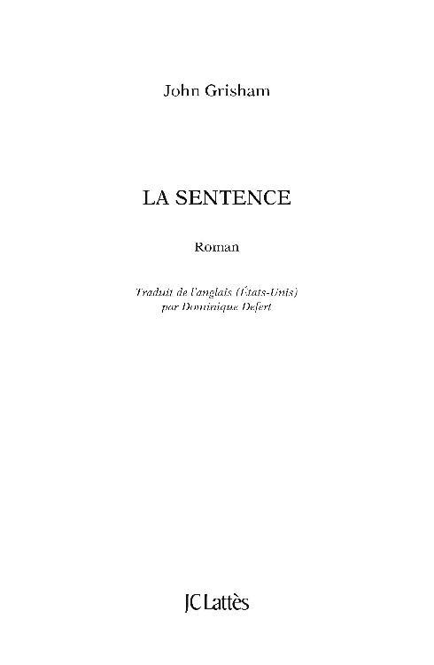 Page de titre : John Grisham, La sentence, JC Lattès