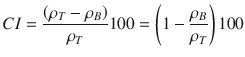 
$$ CI=\frac{\left({\rho}_T-{\rho}_B\right)}{\rho_T}100=\left(1-\frac{\rho_B}{\rho_T}\right)100 $$
