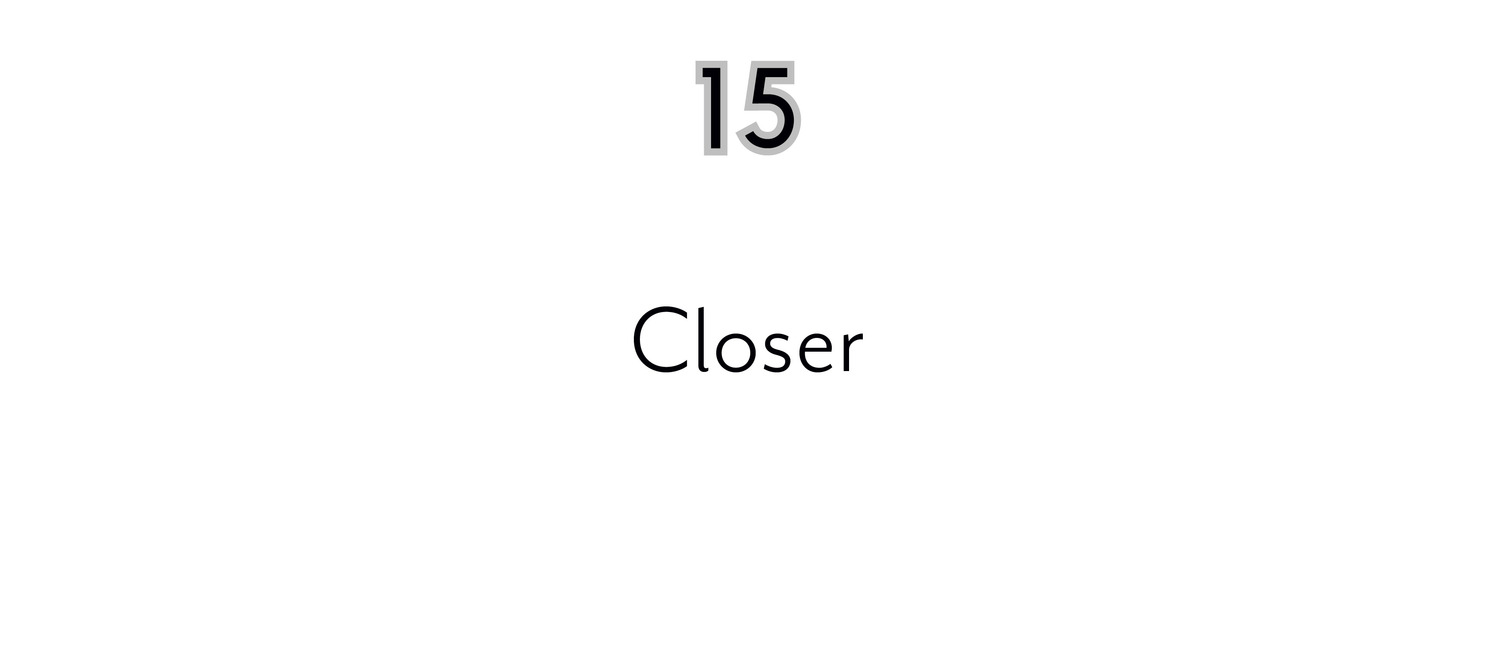 15 Closer