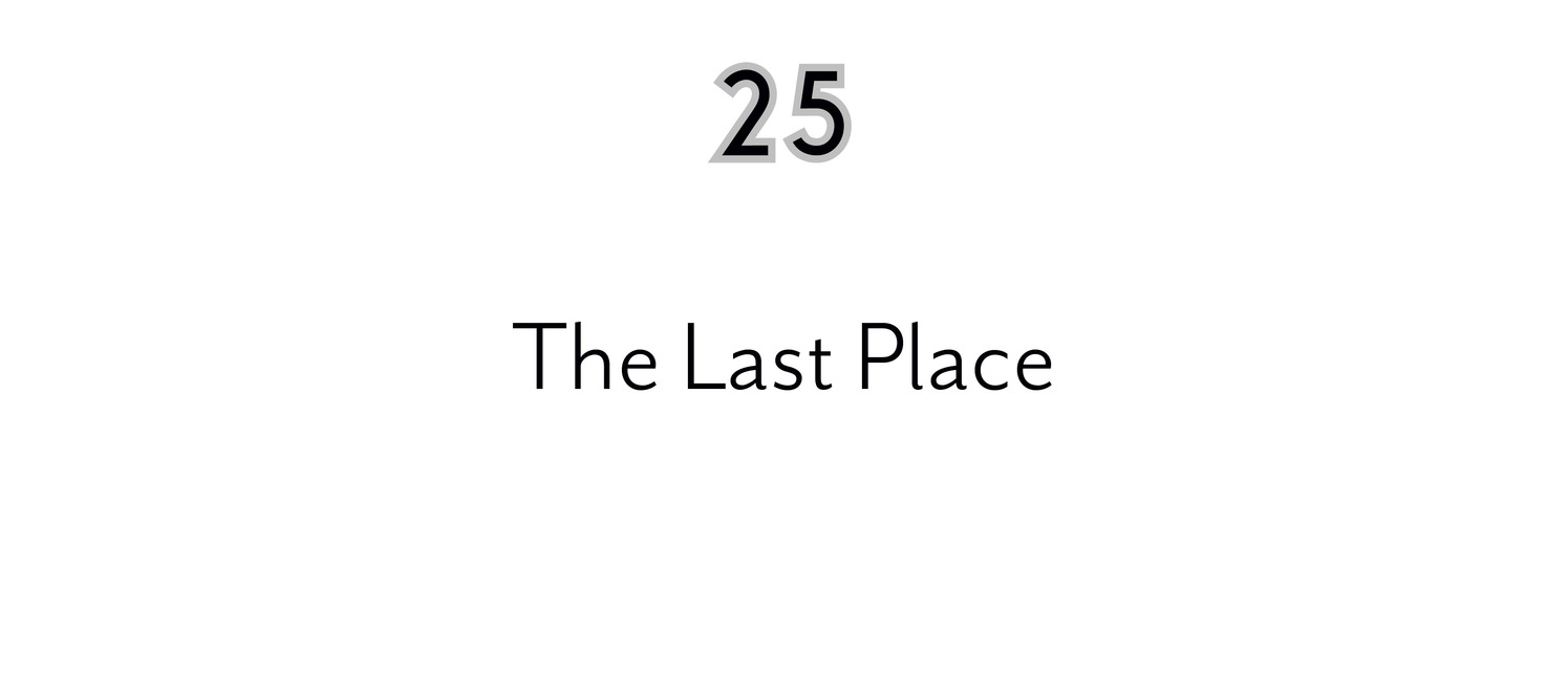 25 The Last Place