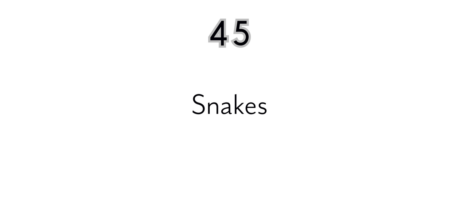 45 Snakes