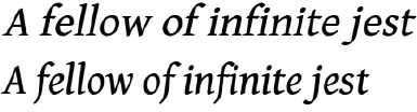 Comparing an artificial italic (top) with a (true) italic font face