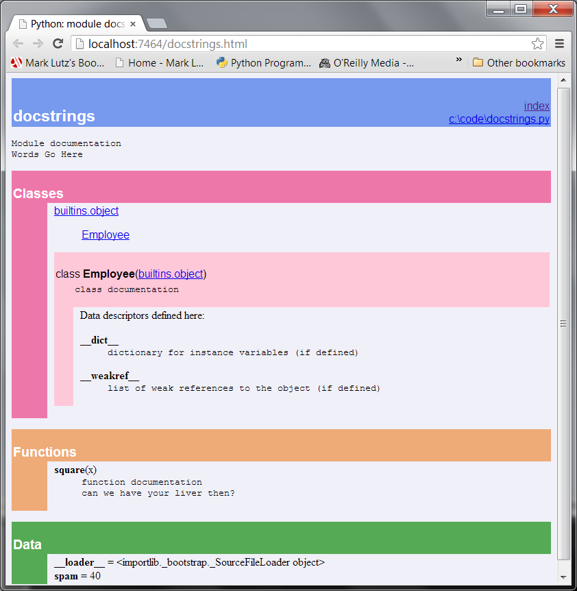 PyDoc can serve up documentation pages for both built-in and user-coded modules on the module search path. Here is the page for a user-defined module, showing all its documentation strings (docstrings) extracted from the source file.