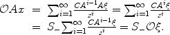 
$$\begin{array}{rcl} \begin{array}{rcl} \mathcal{O}Ax& =&{\sum \nolimits }_{i=1}^{\infty }\frac{C{A}^{i-1}A\xi } {{z}^{i}} ={ \sum \nolimits }_{i=1}^{\infty }\frac{C{A}^{i}\xi } {{z}^{i}} \\ & =&{S}_{-}{\sum \nolimits }_{i=1}^{\infty }\frac{C{A}^{i-1}\xi } {{z}^{i}} = {S}_{-}\mathcal{O}\xi.\\ \end{array} & & \end{array}$$
