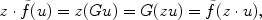 
$$z \cdot \tilde{f}(u) = z(Gu) = G(zu) = \tilde{f}(z \cdot u),$$
