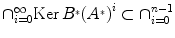 
$${\cap }_{i=0}^{\infty }\mathrm{Ker}\,{B}^{{_\ast}}{({A}^{{_\ast}})}^{i} \subset {\cap }_{i=0}^{n-1}$$
