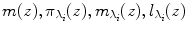 
$$m(z),{\pi }_{{\lambda }_{i}}(z),{m}_{{\lambda }_{i}}(z),{l}_{{\lambda }_{i}}(z)$$
