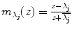 
$${m}_{{\lambda }_{j}}(z) = \frac{z-{\lambda }_{j}} {z+\overline{{\lambda }_{j}}}$$
