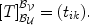 
$${[T]}_{{\mathcal{B}}_{\mathcal{U}}}^{{\mathcal{B}}_{\mathcal{V}} } = ({t}_{ik}).$$
