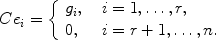 
$$C{e}_{i} = \left \{\begin{array}{lcl} {g}_{i},&&i = 1,\ldots,r, \\ 0, &&i = r + 1,\ldots,n.\\ \end{array} \right.$$
