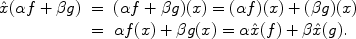 
$$\begin{array}{rcl} \hat{x}(\alpha f + \beta g)& =&(\alpha f + \beta g)(x) = (\alpha f)(x) + (\beta g)(x)\\ & = &\alpha f(x) + \beta g(x) = \alpha \hat{x}(f) + \beta \hat{x}(g).\end{array}$$
