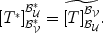 
$${[{T}^{{_\ast}}]}_{{ \mathcal{B}}_{\mathcal{V}}^{{_\ast}}}^{{\mathcal{B}}_{\mathcal{U}}^{{_\ast}} } =\widetilde{ {[T]}_{{\mathcal{B}}_{\mathcal{U}}}^{{\mathcal{B}}_{\mathcal{V}} }}.$$
