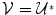 
$$\mathcal{V} = {\mathcal{U}}^{{_\ast}}$$
