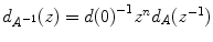 
$${d}_{{A}^{-1}}(z) = d{(0)}^{-1}{z}^{n}{d}_{A}({z}^{-1})$$
