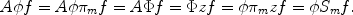 
$$A\phi f = A\phi {\pi }_{m}f = A\Phi f = \Phi zf = \phi {\pi }_{m}zf = \phi {S}_{m}f.$$
