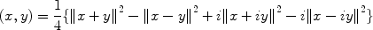 
$$(x,y) = \frac{1} {4}\{\|x + {y\|}^{2} -\| x - {y\|}^{2} + i\|x + i{y\|}^{2} - i\|x - i{y\|}^{2}\}$$
