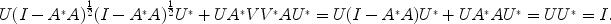 
$$U{(I-{A}^{{_\ast}}A)}^{\frac{1} {2} }{(I-{A}^{{_\ast}}A)}^{\frac{1} {2} }{U}^{{_\ast}}+U{A}^{{_\ast}}V {V }^{{_\ast}}A{U}^{{_\ast}} = U(I-{A}^{{_\ast}}A){U}^{{_\ast}}+U{A}^{{_\ast}}A{U}^{{_\ast}} = U{U}^{{_\ast}} = I.$$
