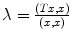 
$$\lambda = \frac{(Tx,x)} {(x,x)}$$
