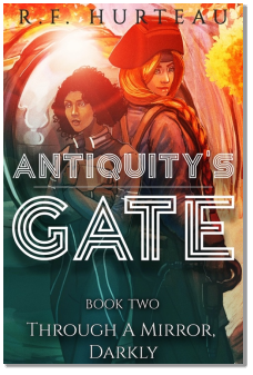 The Cover of Antiquity's Gate Book Two, Through a Mirror, Darkly. Features Penelope and Sylvia in front of the airship Pluto.