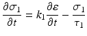 
$$ \frac{\partial {\sigma}_1}{\partial t}={k}_1\frac{\partial \varepsilon }{\partial t} - \frac{\sigma_1}{\tau_1} $$
