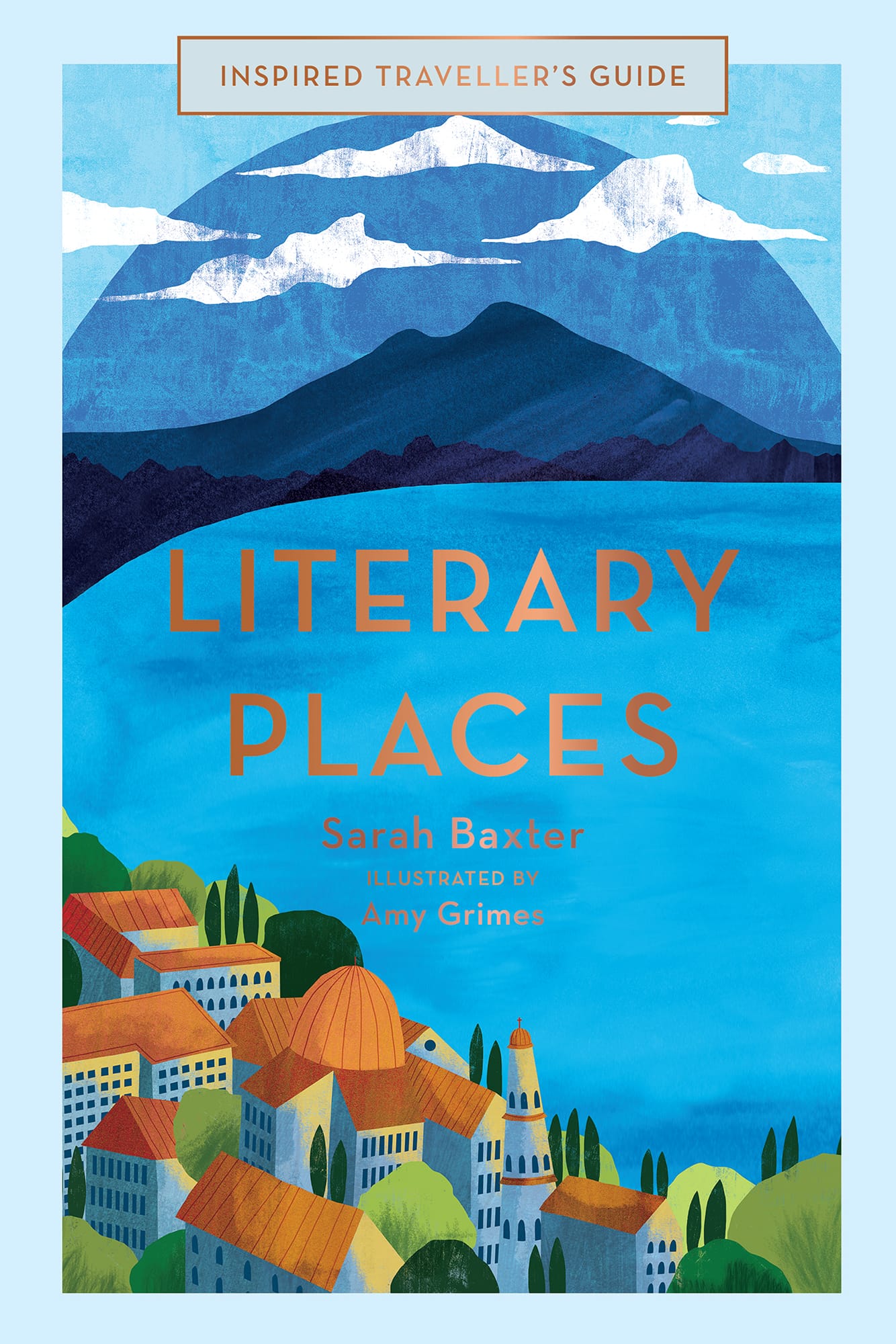 Literary Places: Inspired Traveller’s Guide