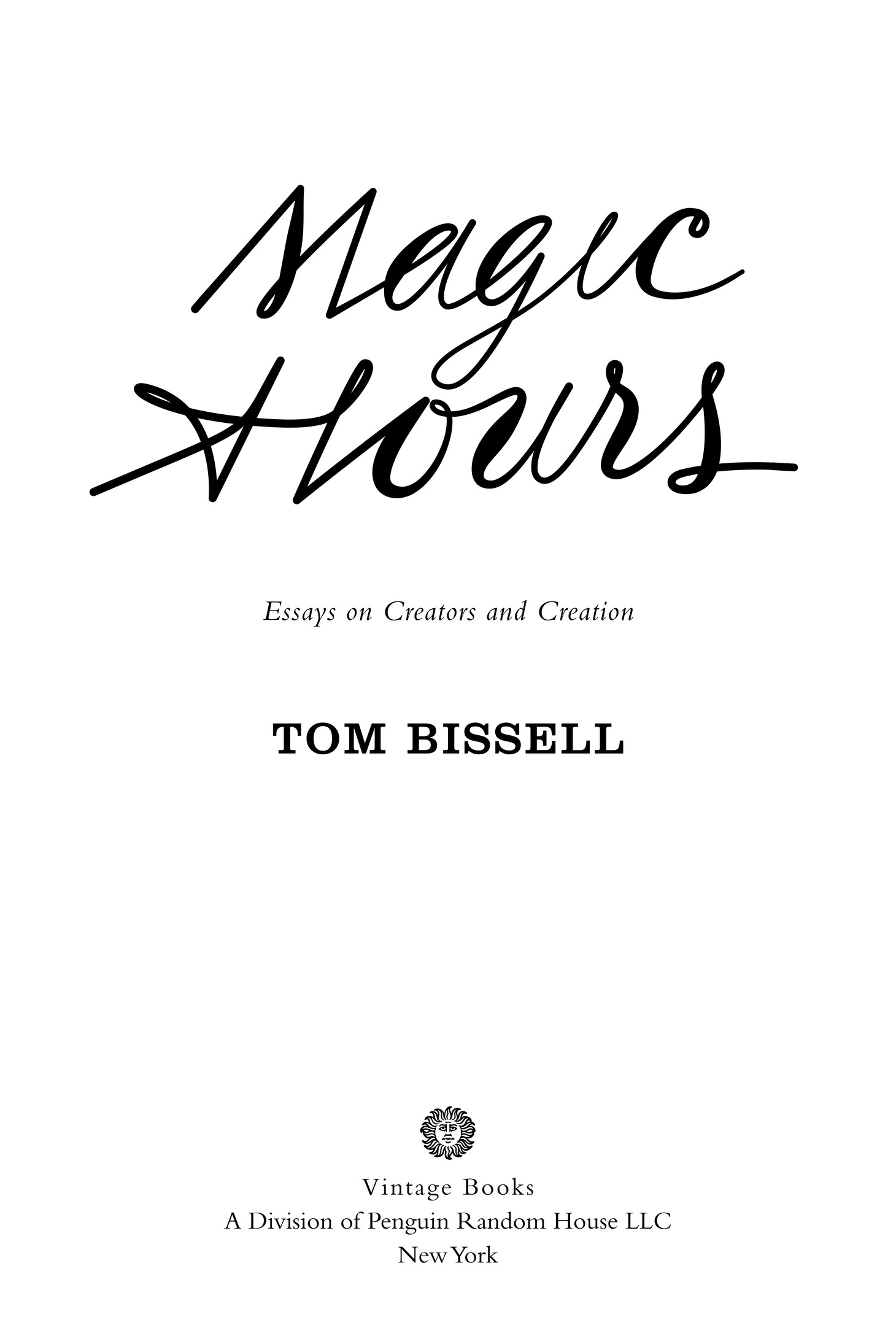 Book Title, Magic Hours, Author, Tom Bissell, Imprint, Vintage