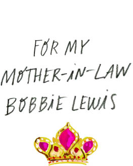 FOR MY MOTHER-IN-LAW BOBBIE LEWIS