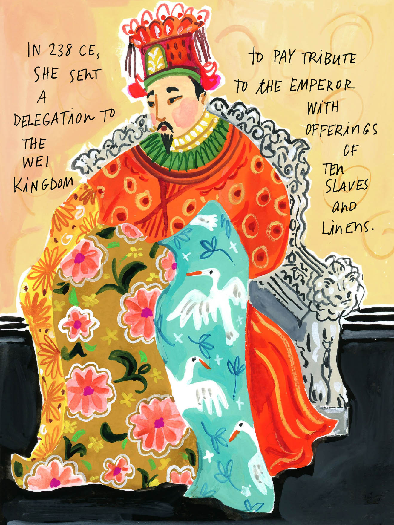 IN 238 CE, SHE SENT A DELEGATION TO THE WEI KINGDOM TO PAY TRIBUTE TO THE EMPEROR WITH OFFERINGS OF TEN SLAVES AND LINENS.