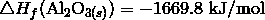 \triangle H_f (\mathrm{Al}_2\mathrm{O}_{3(s)}) = -1669.8 \ \text{kJ/mol}